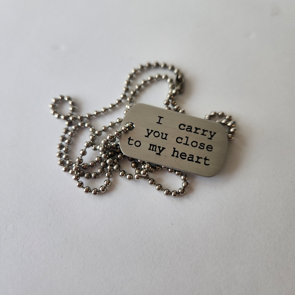 "I Carry You Close To My Heart" Memoriam Ball Chain Dogtag Necklace